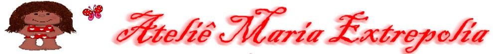 Atelie Maria Extrepolia